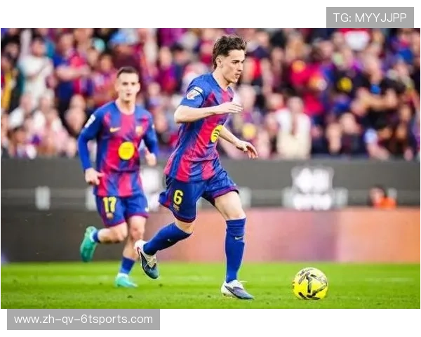 每体点出巴萨胜负手加维首发表现出色迎战马竞将担重任